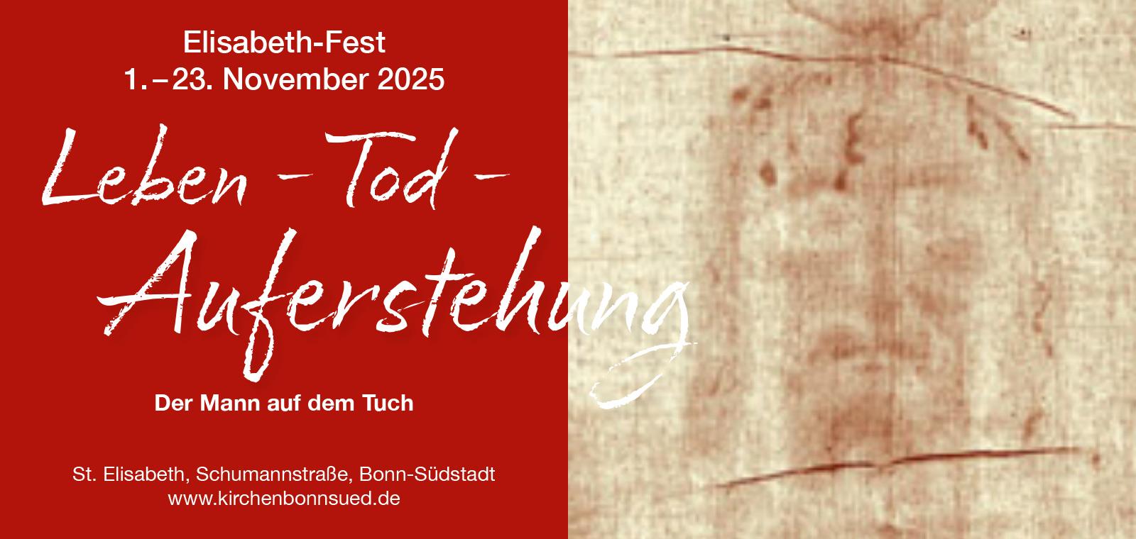 Elisabethfest 2025: Leben – Tod – Auferstehung